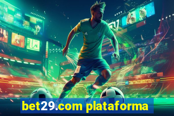 bet29.com plataforma